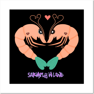 SHRIMPLY IN LOVE Posters and Art